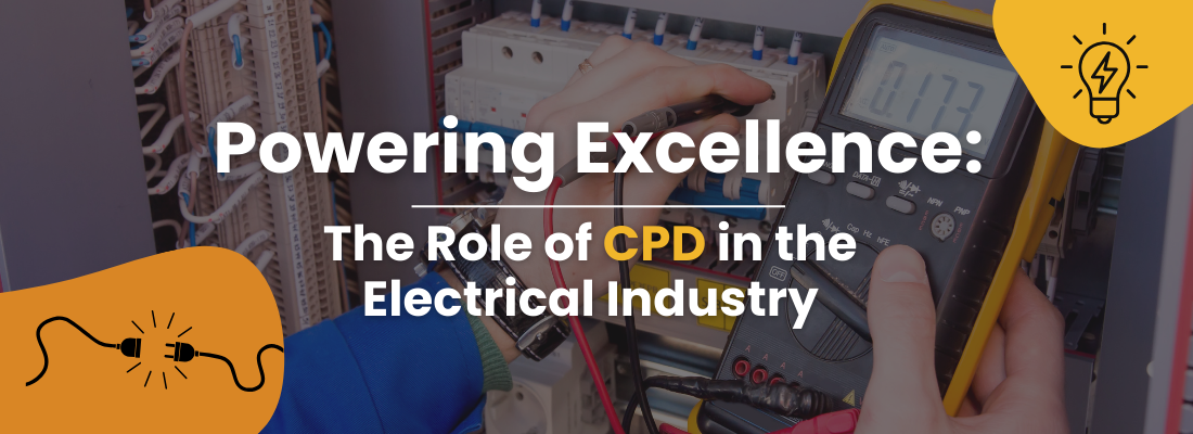 Powering Excellence: The Role of CPD in the Electrical Industry