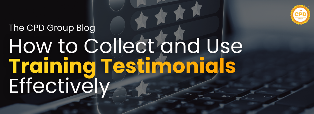 How to Collect and Use Training Testimonials Effectively